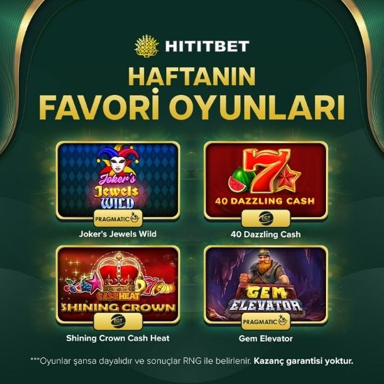 HİTİTBET HAFTANIN OYUNLARI